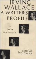 Cover of: Irving Wallace: a writer's profile.