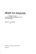 Cover of: Spain to England: a comparative study of Arabic, European, and English literature of the Middle Ages