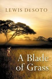 A Blade of Grass by Lewis DeSoto