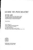 Guide to psychiatry by Myre Sim