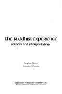 Cover of: Buddhist experience: sources and interpretations.