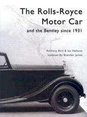 Cover of: The Rolls-Royce motor-car and the Bentley since 1931