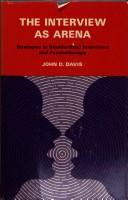 Cover of: The interview as arena: strategies in standardized interviews and psychotherapy