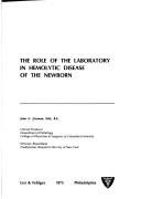 The role of the laboratory in hemolytic disease of the newborn by John G. Gorman
