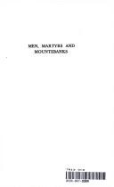 Men, martyrs and mountebanks by Arthur Beverley Baxter