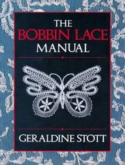 Cover of: The Bobbin Lace Manual by Geraldine Stott