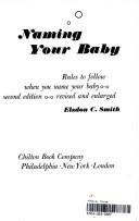 Cover of: Naming your baby: rules to follow when you name your baby