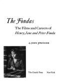 Cover of: The Fondas: the films and careers of Henry, Jane, and Peter Fonda