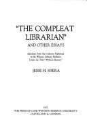 Cover of: "The compleat librarian": and other essays