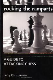 Cover of: Rocking the Ramparts: A Guide to Attacking Chess