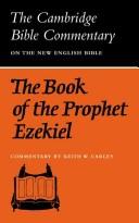 The Book of the Prophet Ezekiel (Cambridge Bible Commentaries on the Old Testament) by Keith W. Carley