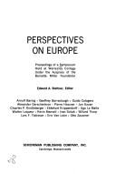 Cover of: Perspectives on Europe by [by] Arnulf Baring [and others] Edward A. Stettner: editor.