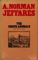 The circus animals by A. Norman Jeffares