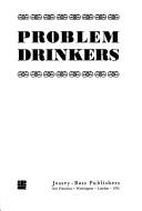 Cover of: Problem drinkers.
