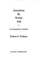 Cover of: American & Soviet aid: a comparative analysis