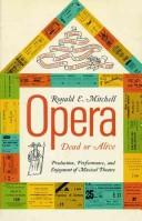 Cover of: Opera: dead or alive by Ronald Elwy Mitchell