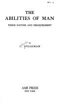 Cover of: The abilities of man: their nature and measurement. by C. Spearman