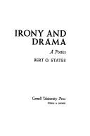 Cover of: Irony and drama by Bert O. States