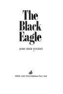 The Black Eagle by John Peer Nugent