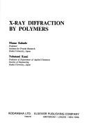 Cover of: X-ray diffraction by polymers