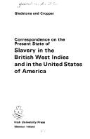 Cover of: Correspondence on the present state of slavery in the British West Indies and in the United States of America