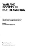 Cover of: War and society in North America by edited J.L. Granatstein and R.D. Cuff. --