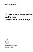 Cover of: Where Black rules white by Hesketh Vernon Hesketh-Prichard, Hesketh Vernon Hesketh-Prichard