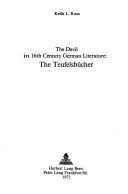 Cover of: The devil in 16th century German literature: The Teufelsbücher.