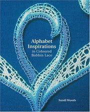 Cover of: Alphabet Inspirations in Colored Bobbin Lace