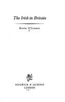 The Irish in Britain by O'Connor, Kevin.