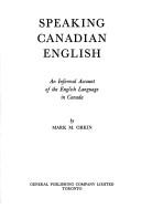 Cover of: Speaking Canadian English by Mark M. Orkin, Mark M. Orkin