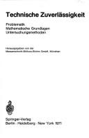 Cover of: Technische Zuverlässigkeit: Problematik, mathematische Grundlagen, Untersuchungsmethoden.