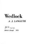 Cover of: Wedlock by A. J. Langguth