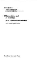 Differentiation and co-operation in an Israeli veteran moshav by Elaine Baldwin