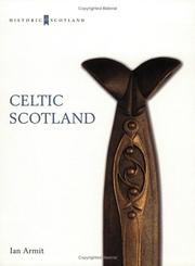 Cover of: Celtic Scotland : Iron Age Scotland in its European context by Ian Armit