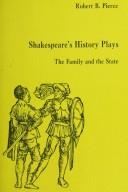 Cover of: Shakespeare's history plays: the family and the state