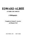 Cover of: Edward Albee at home and abroad; a bibliography.