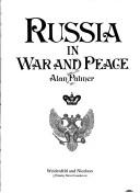 Cover of: Russia in war and peace by Alan Warwick Palmer