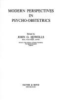 Modern perspectives in psycho-obstetrics by John G. Howells