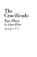 Cover of: The Crucificado: two plays.