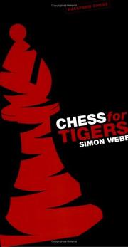 Cover of: Chess for Tigers (Batsford Chess Book) by Simon Webb