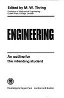 Cover of: Engineering: an outline for the intending student
