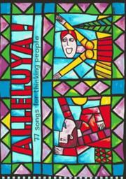 Cover of: Alleluya: 77 Songs for Thinking People (Classroom Music)
