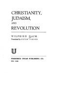 Cover of: Christianity, Judaism, and revolution.