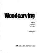 Cover of: Woodcarving: designs, materials, techniques.