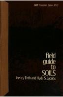 Cover of: Field guide to soils by H. D. Foth