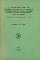 Cover of: A comparative study in colour patterns and behaviour in seven Asiatic Barbus species (cyprinidae,ostariophysi, osteichthyes): B. Conchonius, B. Nigrofasciatus, B. Tetrazona, B. Stoliczkanus, B. Cumingi, B. Phutinio, B. Gelius: a progress report.