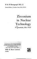 Zirconium in nuclear technology by Greenfield, Peter
