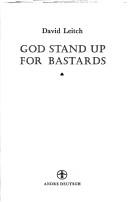 Cover of: God stand up for bastards.
