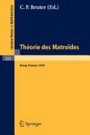 Cover of: Theorie des matroïdes: rencontre franco-britannique, actes 14-15 Mai 1970